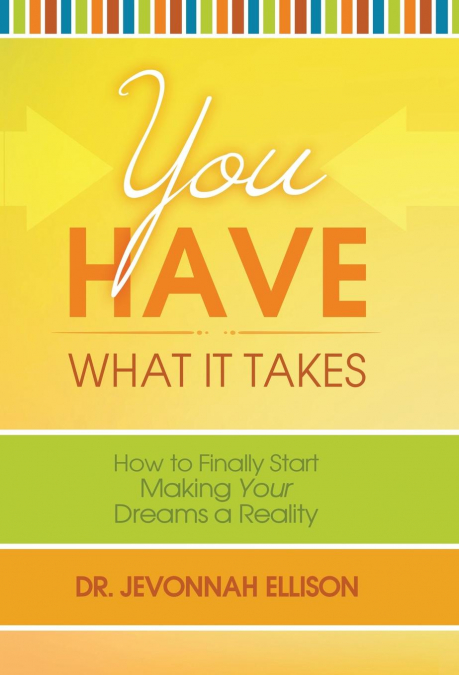 You Have What it Takes