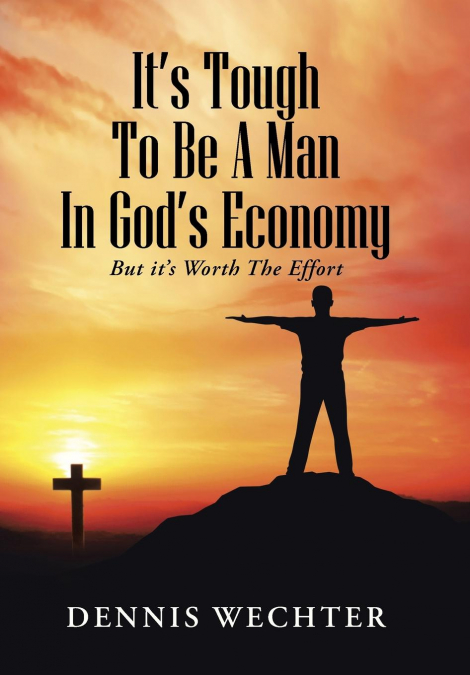 It’s Tough To Be A Man In God’s Economy