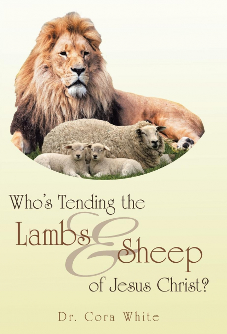 Who’s Tending the Lambs & Sheep of Jesus Christ?