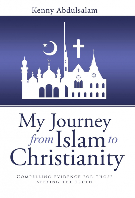 My Journey from Islam to Christianity