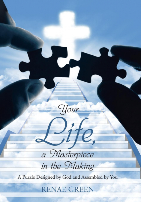 Your Life, A Masterpiece in the Making
