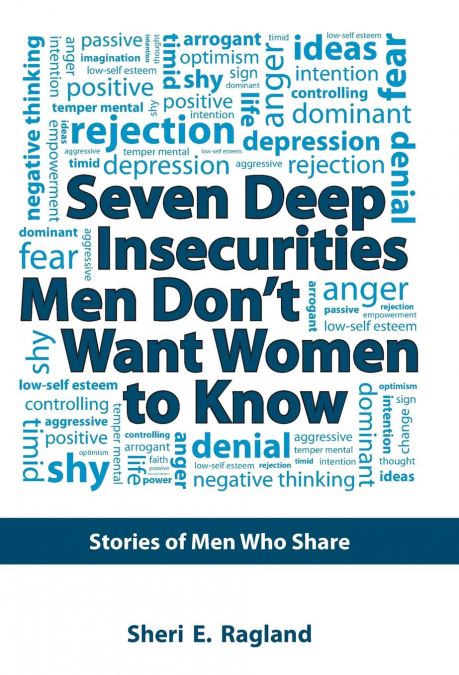 Seven Deep Insecurities Men Don’t Want Women to Know