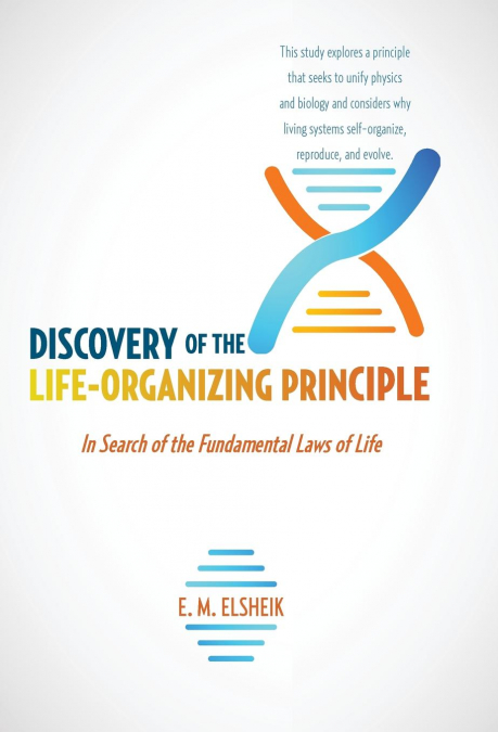 Discovery of the Life-Organizing Principle