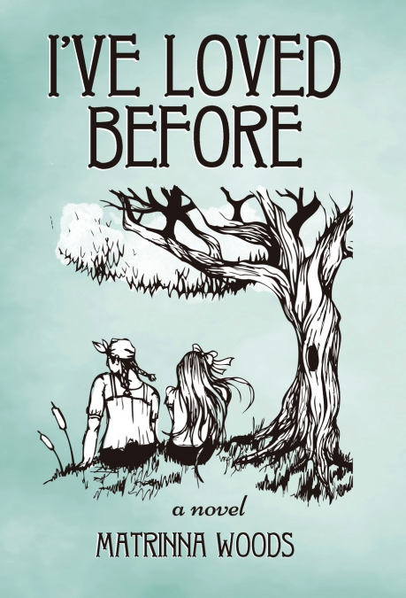 I’ve Loved Before