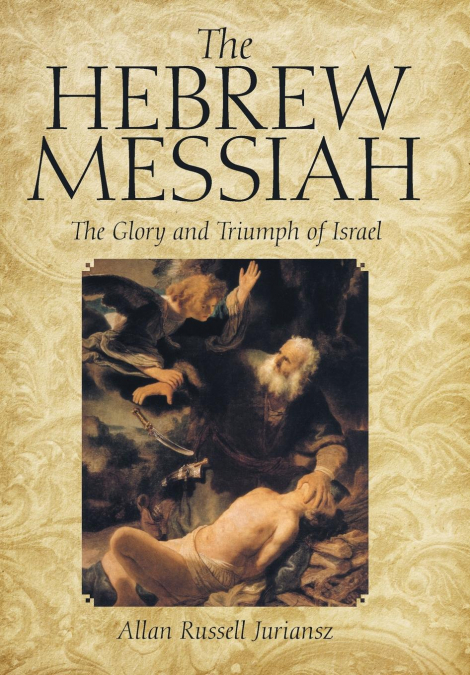 The Hebrew Messiah