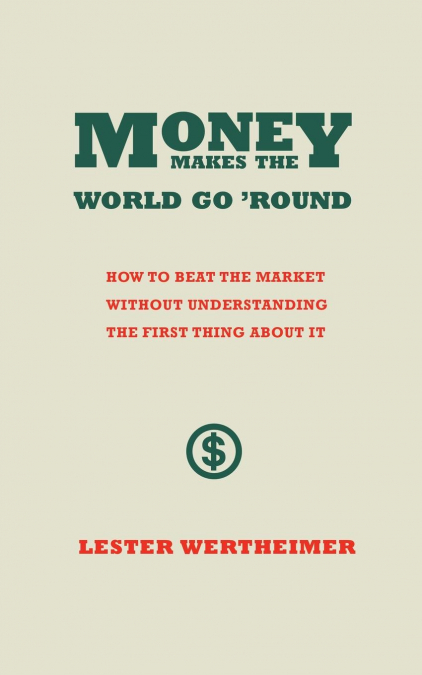 Money Makes the World Go ’Round