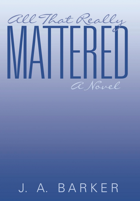 All That Really Mattered