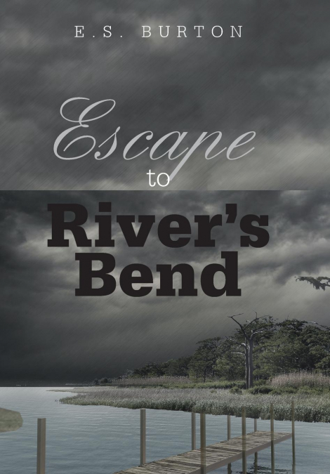 Escape to River’s Bend