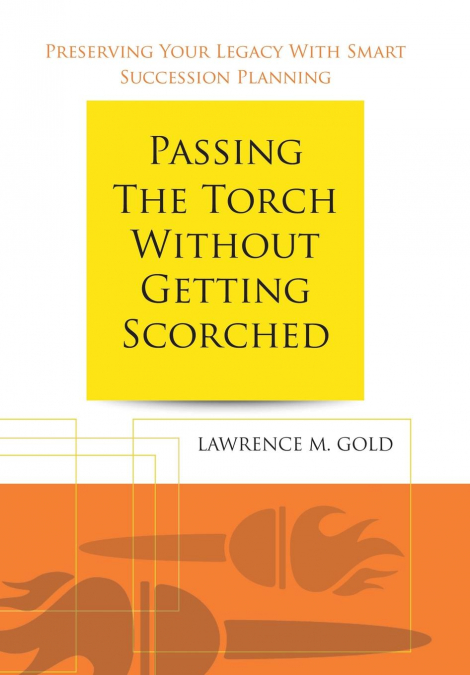 Passing the Torch Without Getting Scorched