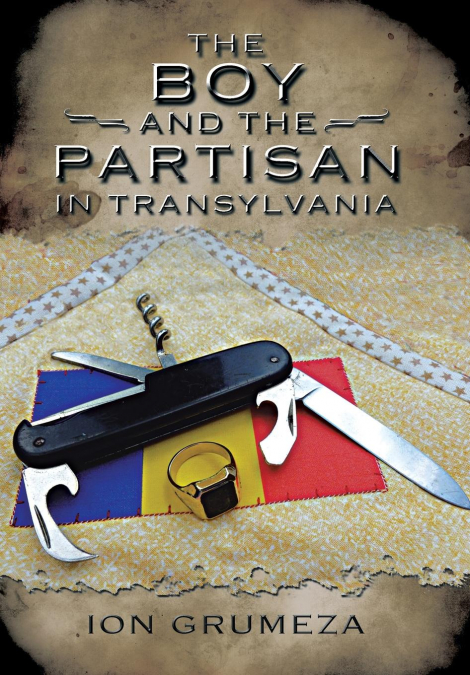 The Boy and the Partisan in Transylvania