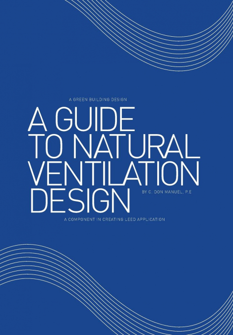 A Guide to Natural Ventilation Design