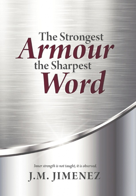 The Strongest Armour, the Sharpest Word