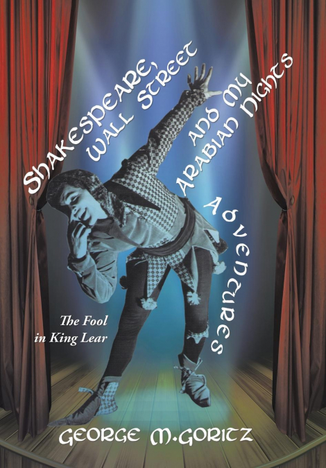 Shakespeare, Wall Street and My Arabian Nights Adventures