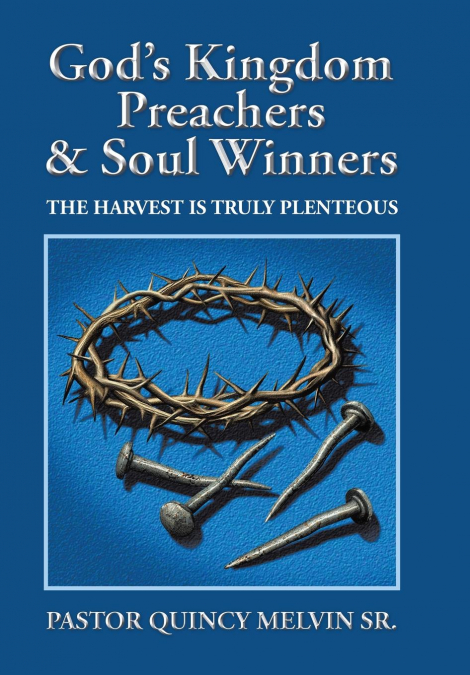 God’s Kingdom Preachers & Soul Winners