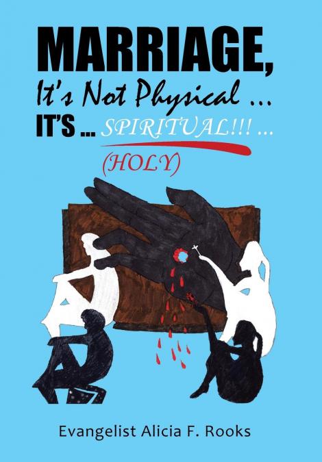 MARRIAGE, IT’S NOT PHYSICAL ...IT’S ... S P I R I T UA L!!! ...(HOLY)