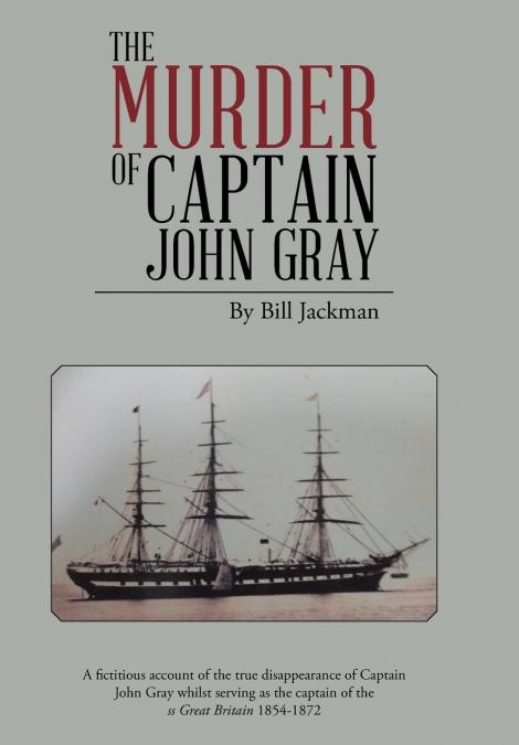The Murder of Captain John Gray