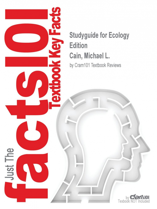 Studyguide for Ecology  Edition by Cain, Michael L., ISBN 9780878939084