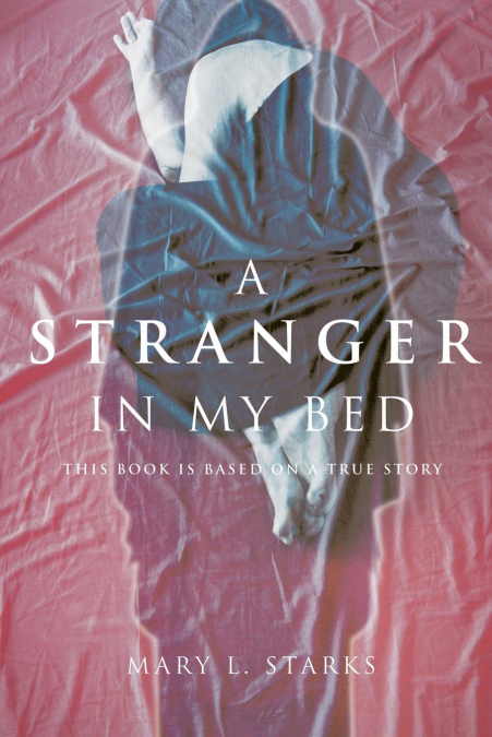 A STRANGER IN MY BED