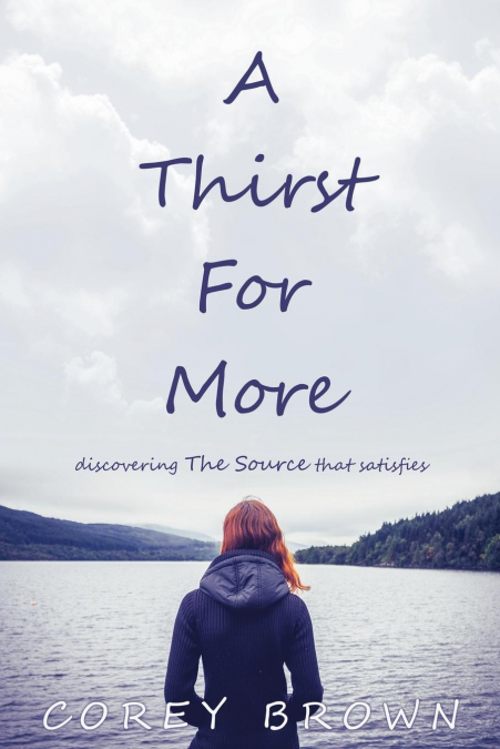 A Thirst For More