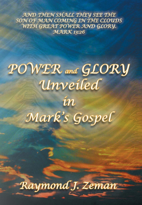Power and Glory Unveiled in Mark’s Gospel
