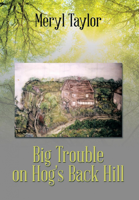 Big Trouble on Hog’s Back Hill