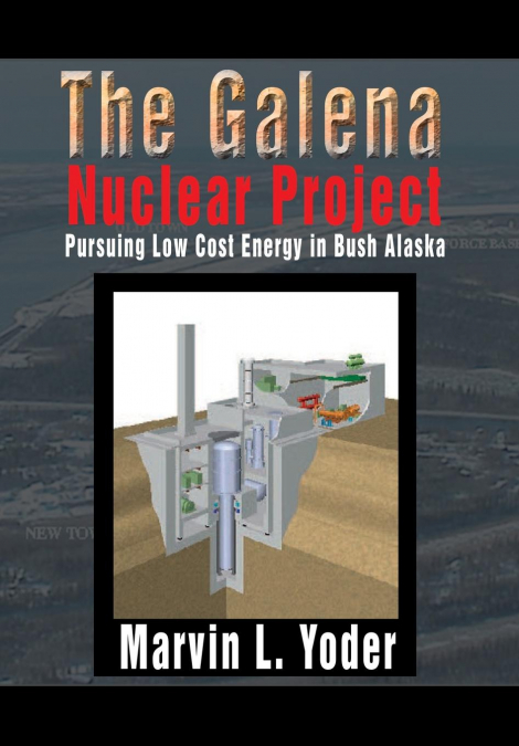 The Galena Nuclear Project