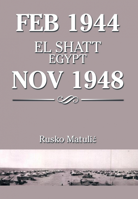 Feb 1944 El Shatt Egypt Nov 1948