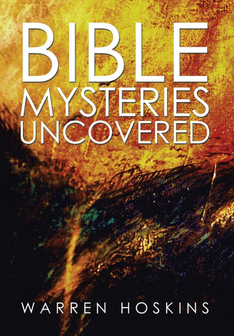 Bible Mysteries Uncovered