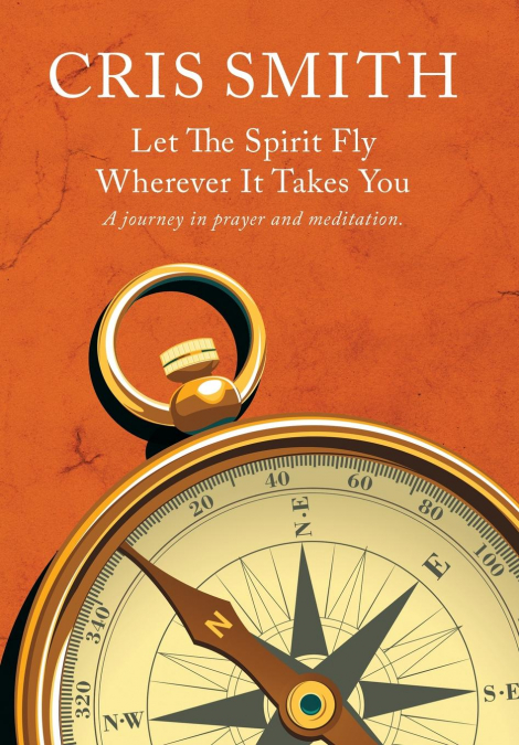 LET THE SPIRIT FLY, WHEREVER IT TAKES YOU