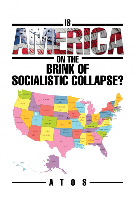 Is America on the Brink of Socialistic Collapse?