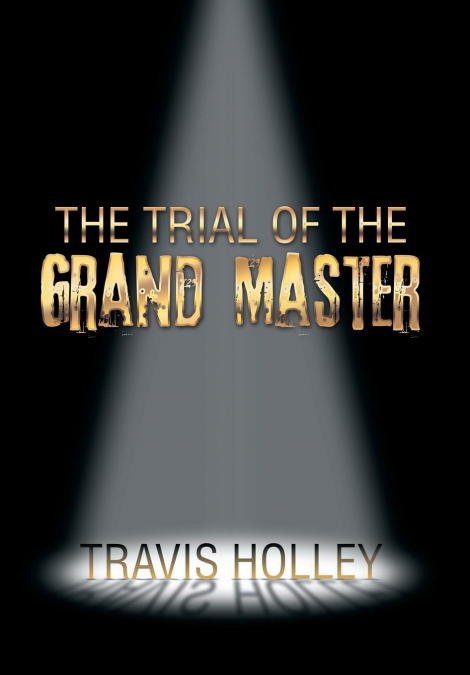 The Trial of the Grand Master