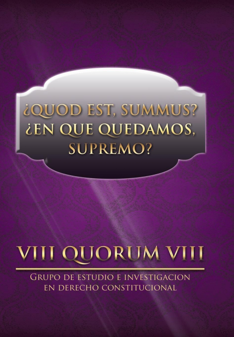 Quod Est, Summus? En Que Quedamos, Supremo?