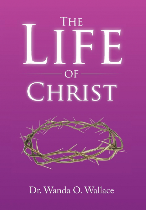 The Life of Christ
