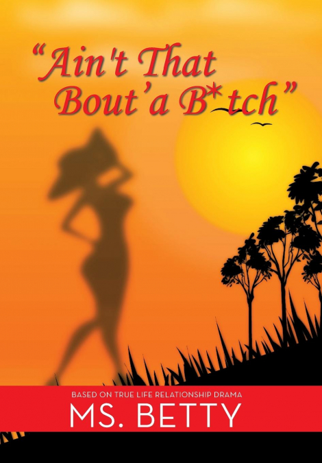 'Ain’t That Bout’a B*tch'