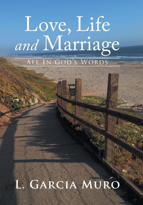 Love, Life and Marriage - All In God’s Words