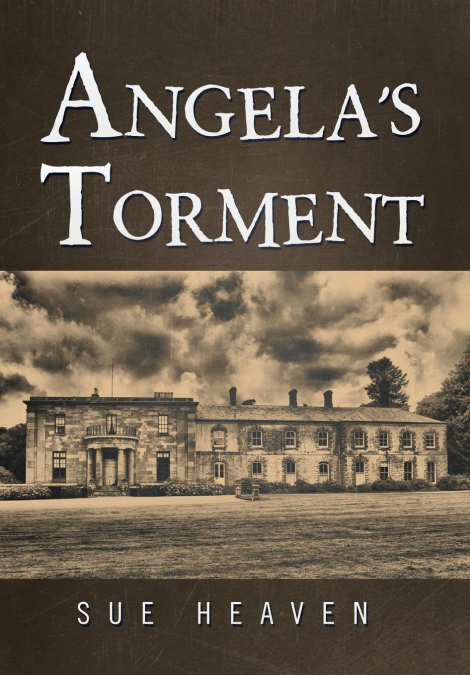 ANGELA’S TORMENT