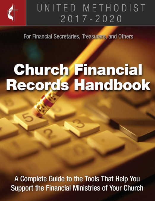 United Methodist Church Financial Records Handbook 2017-2020