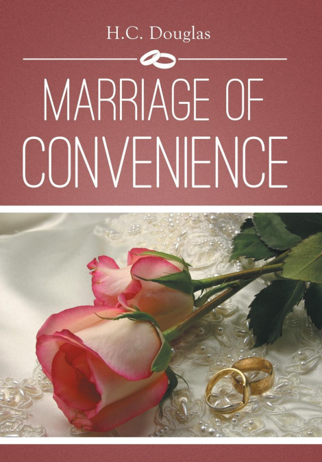 MARRIAGE OF CONVENIENCE