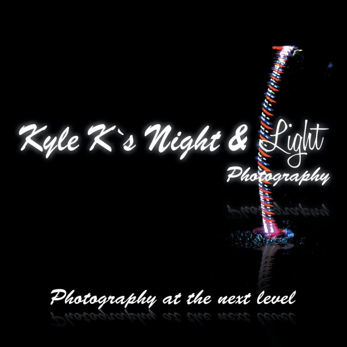 Kyle K’s Night & Light Photography