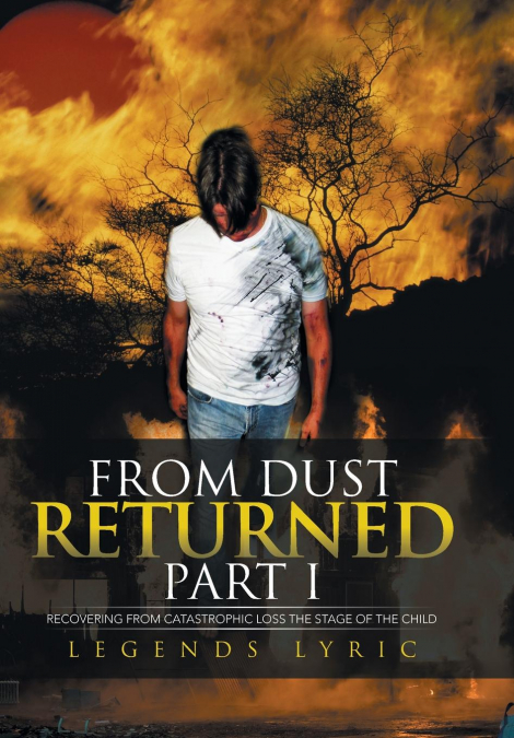 From Dust Returned Part I