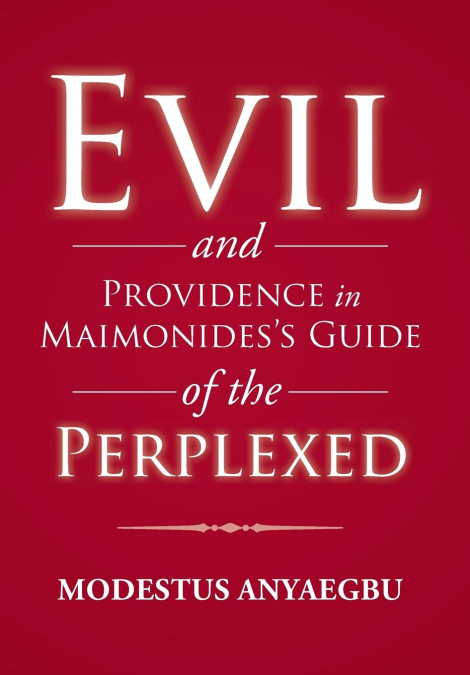 Evil and Providence in Maimonides’s Guide of the Perplexed