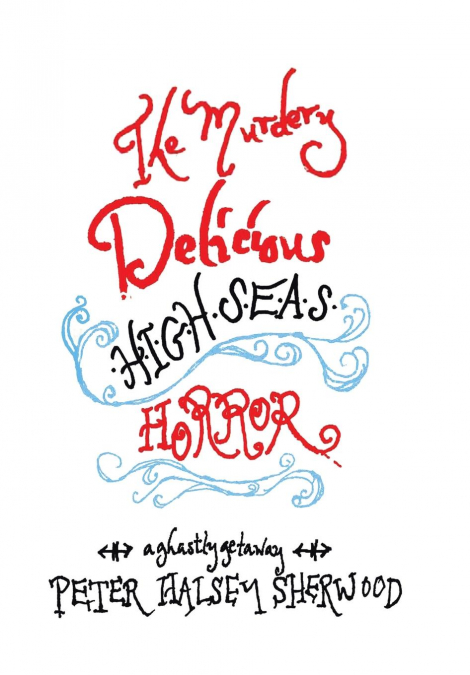 The Murdery Delicious High Seas Horror