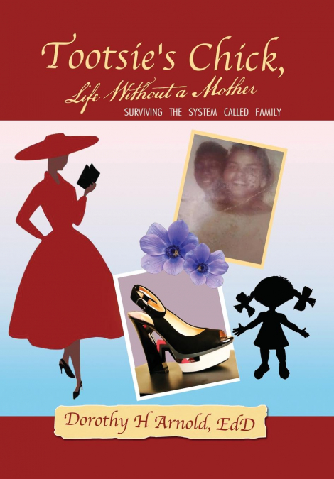 Tootsie’s Chick, Life Without a Mother