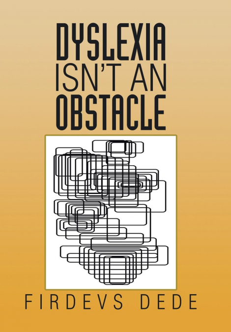 Dyslexia Isn’t an Obstacle