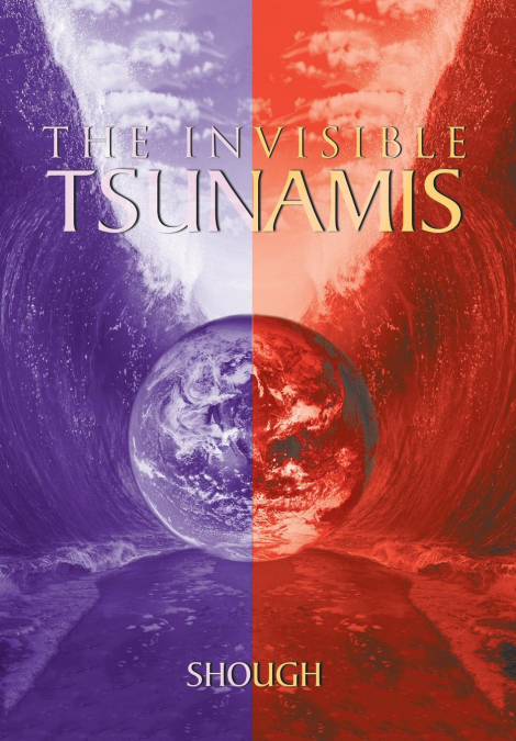 The Invisible Tsunamis