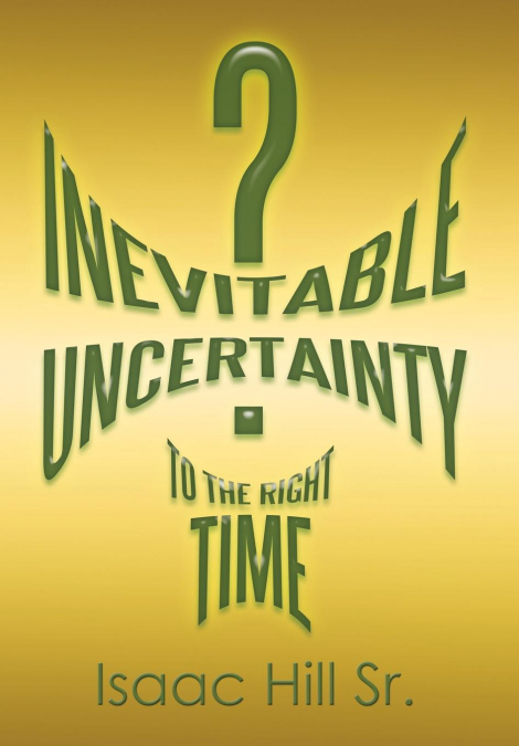 Inevitable Uncertainty