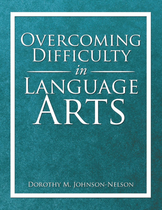 Overcoming Difficulty in Language Arts
