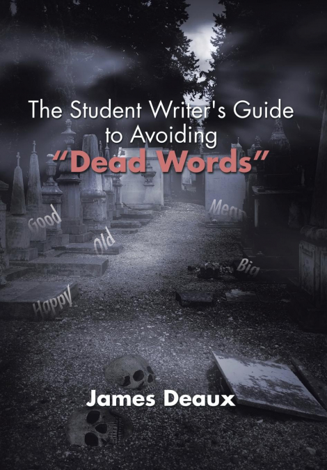 The Student Writer’s Guide to Avoiding 'Dead Words'