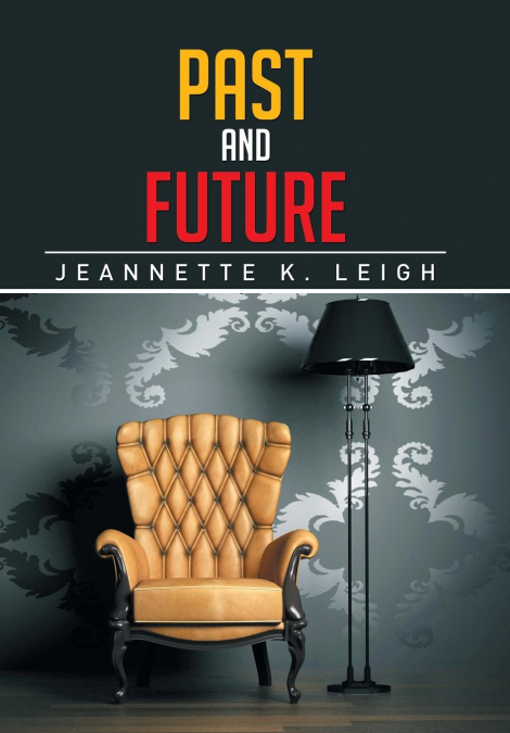 PAST AND FUTURE