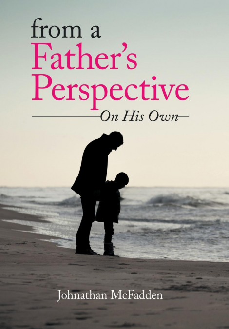 From a Father’s Perspective